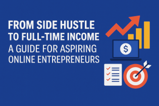 From Side Hustle to Full-Time Income: A Guide for Aspiring Online Entrepreneurs borítókép
